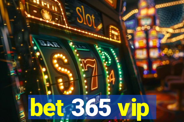 bet 365 vip